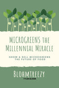 My Book: Microgreens the Millennial Miracle